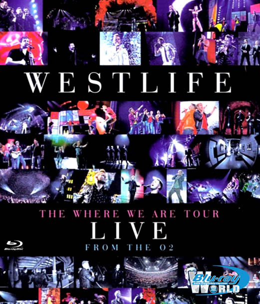 M220 - Westlife - The Where We Are Tour Live From The O2 (2010) 